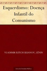 Esquerdismo: Doena Infantil do Comunismo