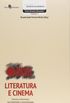 Literatura e Cinema - Volume 1. Coleo Escritos Acadmicos