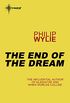 The End of the Dream (English Edition)