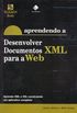Aprendendo a Desenvolver Documentos XML para a Web