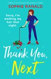 Thank You, Next: A perfect, uplifting and funny romantic comedy (English Edition)