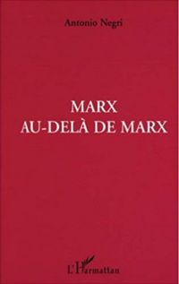 Marx au-del de Marx