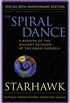 Spiral Dance, the - 20th Anniversary: A Rebirth of the Ancient Religion of the Goddess: 20th Anniversary Edition