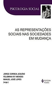 As Representaes Sociais nas Sociedades em Mudana