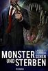 Monster sehen und sterben: Roman (Monster Hunter 4) (German Edition)