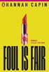 Foul is Fair: a razor-sharp revenge thriller for the #MeToo generation (English Edition)