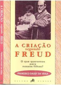 A criao Segundo Freud