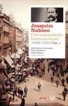 Joaquim Nabuco: Correspondente Internacional, 1882-1891