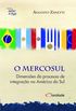 O Mercosul: Dimenses do processo de integrao na Amrica do Sul