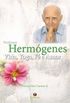 Hermgenes: Vida, Yoga, F e Amor