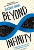 Beyond Infinity: An expedition to the outer limits of the mathematical universe (English Edition)