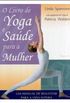 O livro de yoga e sade para a mulher