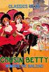 Cousin Betty (Classics To Go) (English Edition)