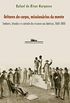 Feitores do corpo, missionrios da mente: Senhores, letrados e o controle dos escravos nas Amricas, 1660-1860