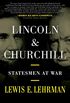 Lincoln & Churchill: Statesmen at War (English Edition)