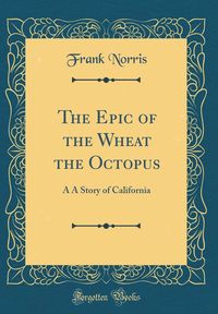 The Epic of the Wheat the Octopus