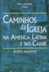 Caminhos da igreja na Amrica Latina e no Caribe