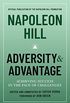 Napoleon Hill: Adversity & Advantage: Achieving Success in the Face of Challenges (English Edition)