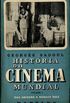Histria do Cinema Mundial - I : Das Origens a Nossos Dias