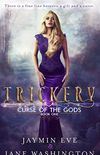 Trickery (Curse of the Gods Book 1)