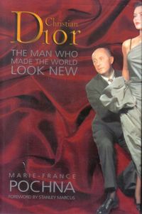 Christian Dior - The Man Who Made The World Look New