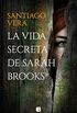 La vida secreta de Sarah Brooks (Spanish Edition)