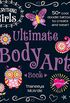 The Everything Girls Ultimate Body Art Book: 50+ cool doodle tattoos to create and wear! (Everything Kids) (English Edition)