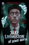 Jake Livingston V Gente Morta
