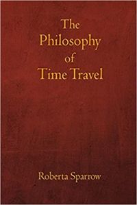 The Philosophy of Time Travel