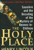 The Holy Place: Saunire and the Decoding of the Mystery of Rennes-le-Chteau (English Edition)