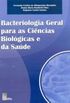Bacteriologia Geral para as Cincias Biolgicas e da Sade