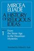 A History of Religious Ideas, Volume 1: From the Stone Age to the Eleusinian Mysteries (English Edition)