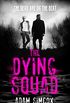 The Dying Squad (English Edition)