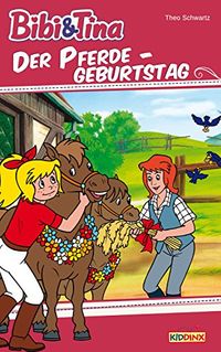 Bibi & Tina - Der Pferdegeburtstag: Roman zum Hrspiel (German Edition)