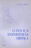O Zen e a Experincia Mstica