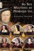 As Seis Mulheres de Henrique VIII