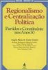 Regionalismo e Centralização Política