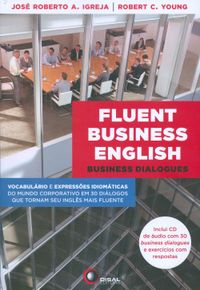 FLUENT BUSINESS ENGLISH - BUSINESS DIALOGUES