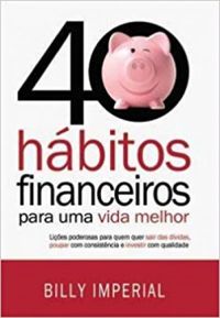 40 Hbitos Financeiros Para Uma Vida Melhor