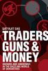 Traders Guns and money