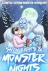 Snow, Lights, and Monster Nights