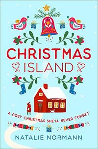 Christmas Island: Escape to a winter wonderland in Norway with this cosy, heartwarming romance novel! (English Edition)