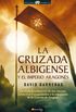 La cruzada Albigense y el Imperio aragons (Spanish Edition)