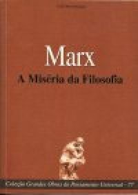 Marx - A Misria da Filosofia