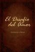 El Desafo del Amor: Atrvete a Amar (Spanish Edition)