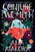 Conjure Women: A Novel (English Edition)
