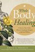 Whole Body Healing: Create Your Own Path to Physical, Emotional, Energetic & Spiritual Wellness (English Edition)