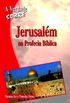 A Verdade Sobre Jerusalm na Profecia Bblica