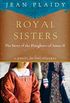 Royal Sisters: The Story of the Daughters of James II (A Novel of the Stuarts Book 5) (English Edition)