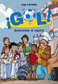 Bienvenido al equipo (Serie Gol! 17) (Spanish Edition)